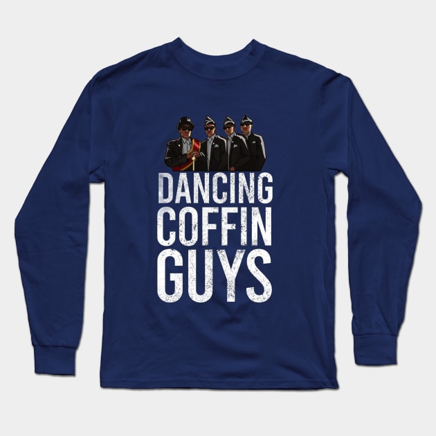 Dancing Coffin Guys Long Sleeve T-Shirt by Just Be Awesome   
